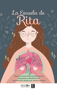 La Escuela de Rita. Diez lecciones importantes para la búsqueda e identificación de personas dadas por desaparecidas