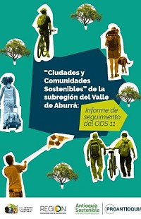 “Ciudades y Comunidades Sostenibles” de la subregión del Valle de Aburrá: Informe de seguimiento del ODS 11