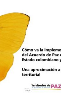 Cómo va la implementación del Acuerdo de Paz entre el Estado colombiano y las FARC