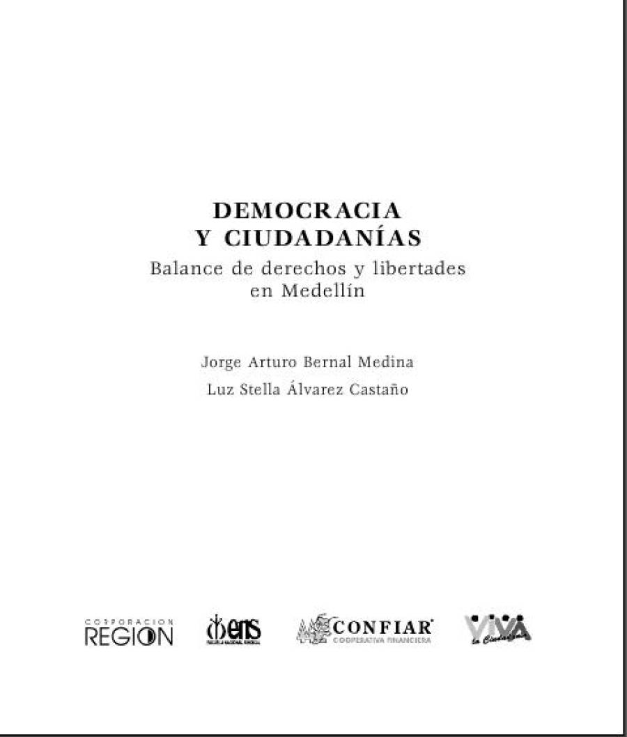 Democracia y ciudadanías. Balance de derechos y libertades en Medellín - 2005.