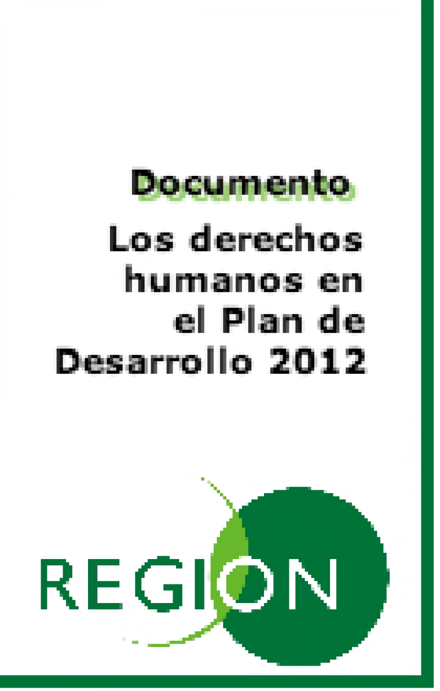 Los Derechos Humanos en el Plan de Desarrollo 2012