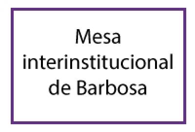 Mesa Interinstitucional de Barbosa