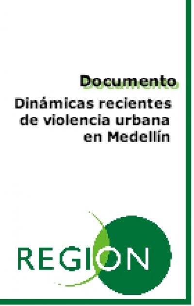 Dinámicas recientes de la violencia urbana en Medellín